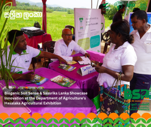 Biogenic Soil Sense & Sassrika Lanka Showcase Innovation at the Department of Agriculture’s Hasalaka Agricultural Exhibition