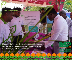 Biogenic Soil Sense & Sassrika Lanka Showcase Innovation at the Department of Agriculture’s Hasalaka Agricultural Exhibition