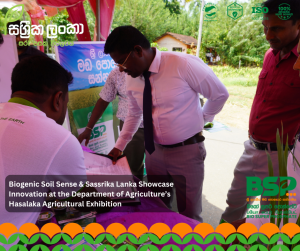 Biogenic Soil Sense & Sassrika Lanka Showcase Innovation at the Department of Agriculture’s Hasalaka Agricultural Exhibition